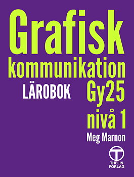 Grafisk kommunikation Gy25 nivå 1 – Referensex. lärare