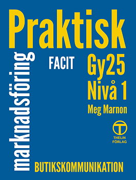 Praktisk Marknadsföring Gy25 nivå 1- Facit