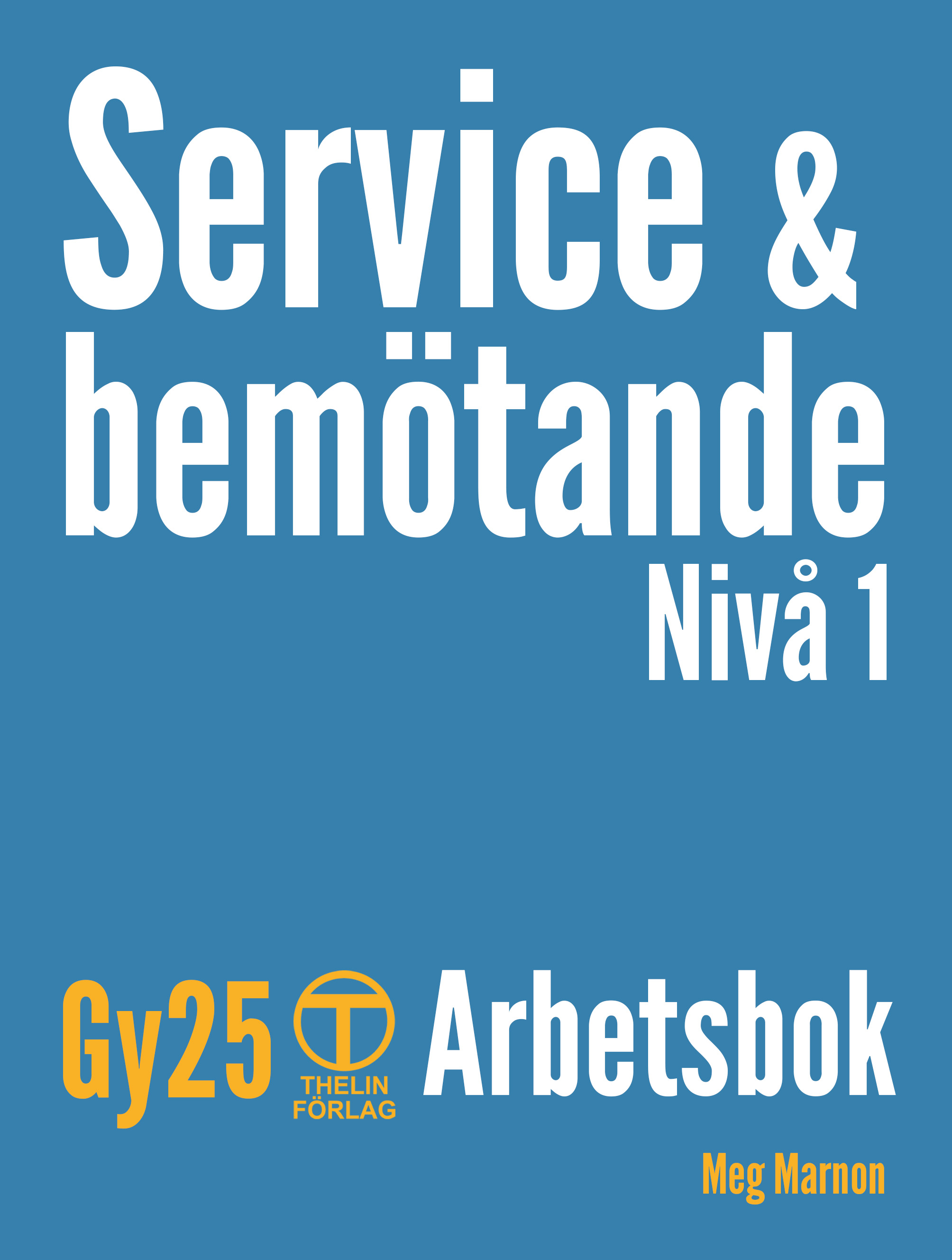 Service och bemötande Gy25 -  Arbetsbok