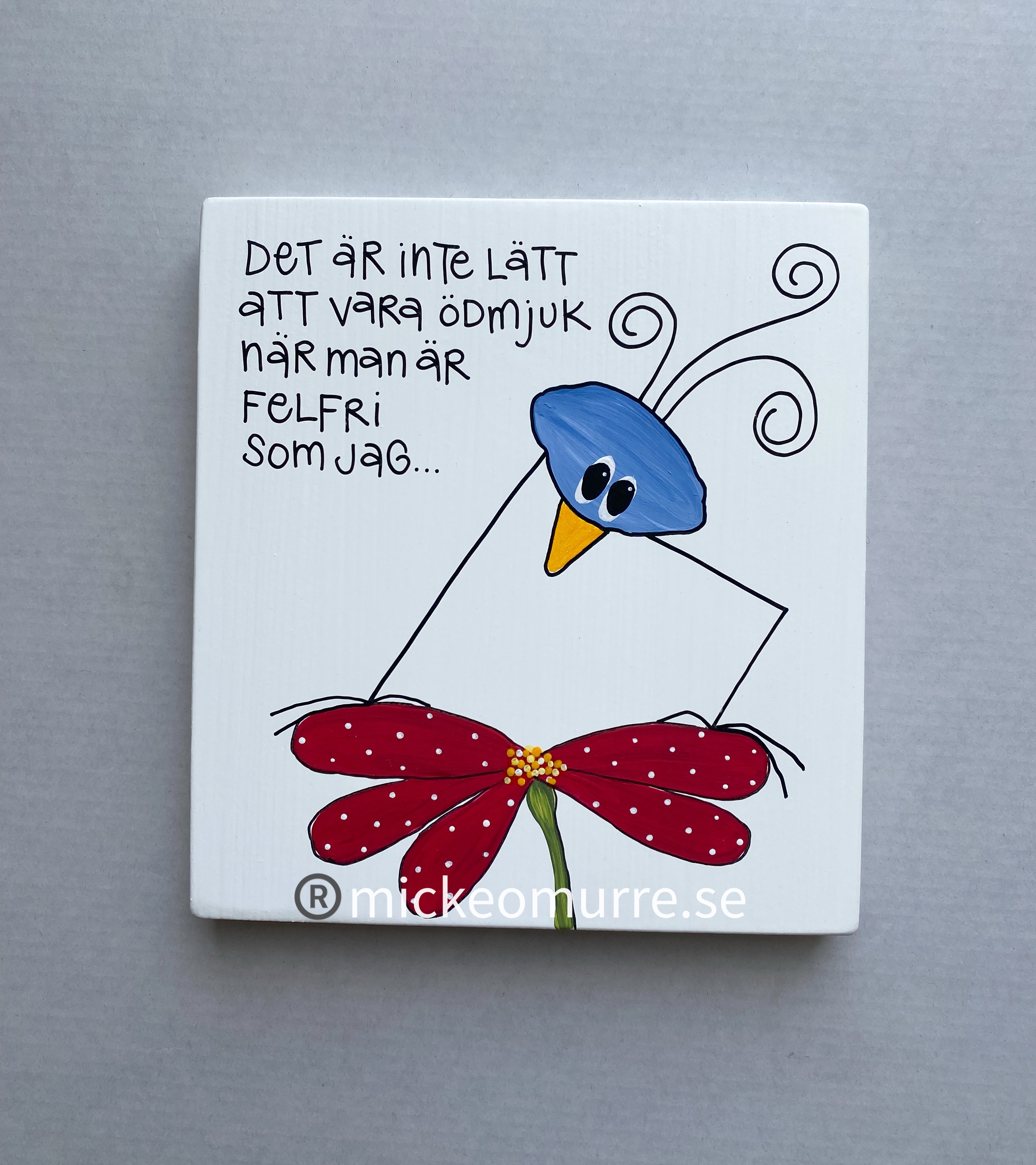 Det är inte lätt att vara ödmjuk när man är felfri som jag 