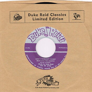 Duke Reid And His Group - Ain't Nobody Here But Us Chickens