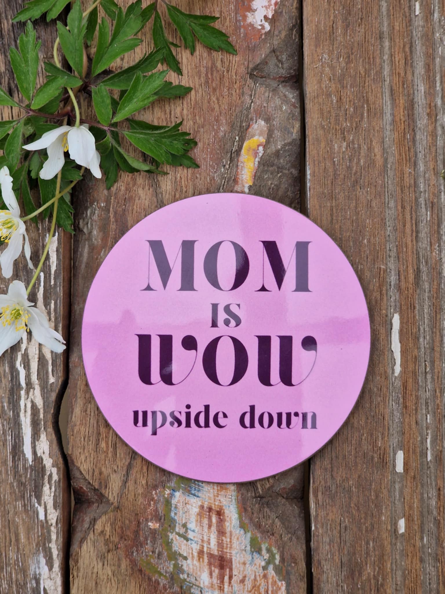 Glasunderlägg "MOM IS WOW UPSIDE DOWN"