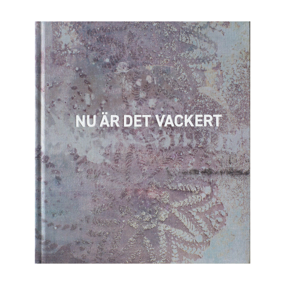 Ewa Stackelberg: Now It's Beautiful / Nu är det vackert [signed]