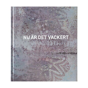 Ewa Stackelberg: Now It's Beautiful / Nu är det vackert [signed]