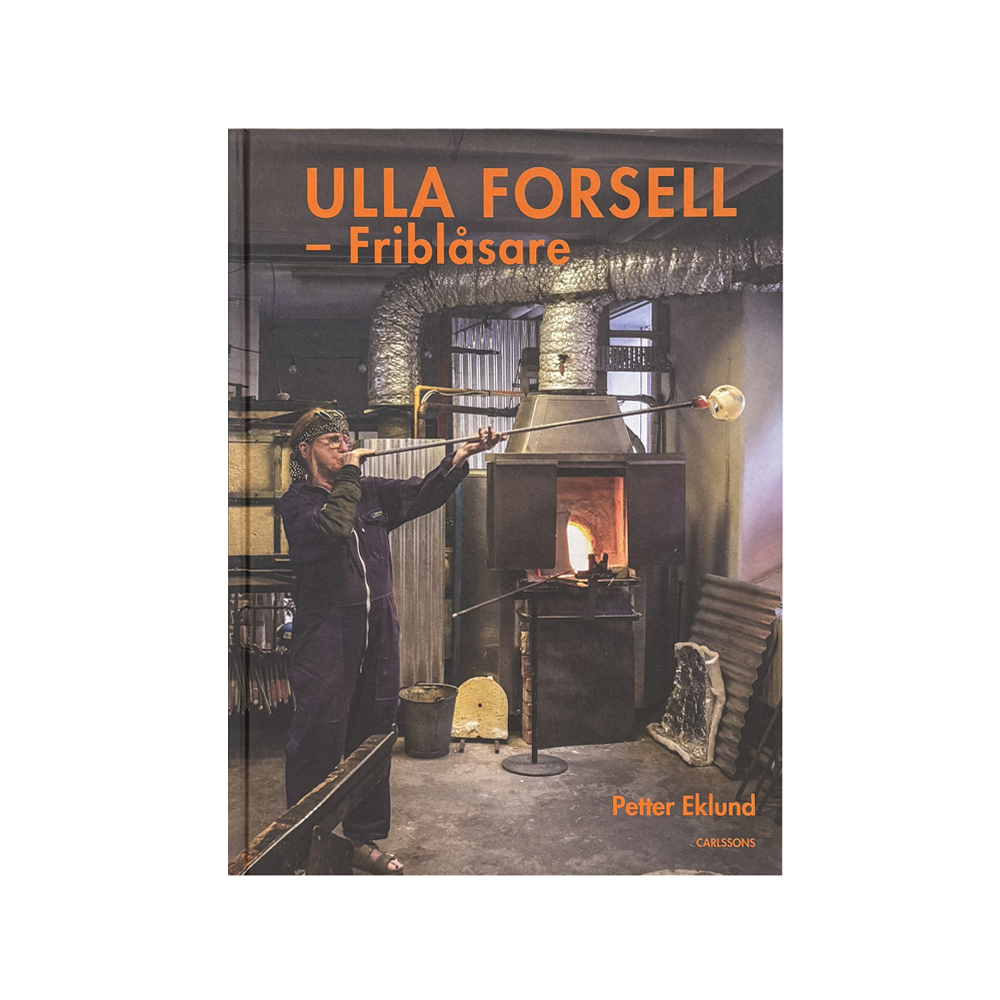 Ulla Forsell: Freeblower / Friblåsare