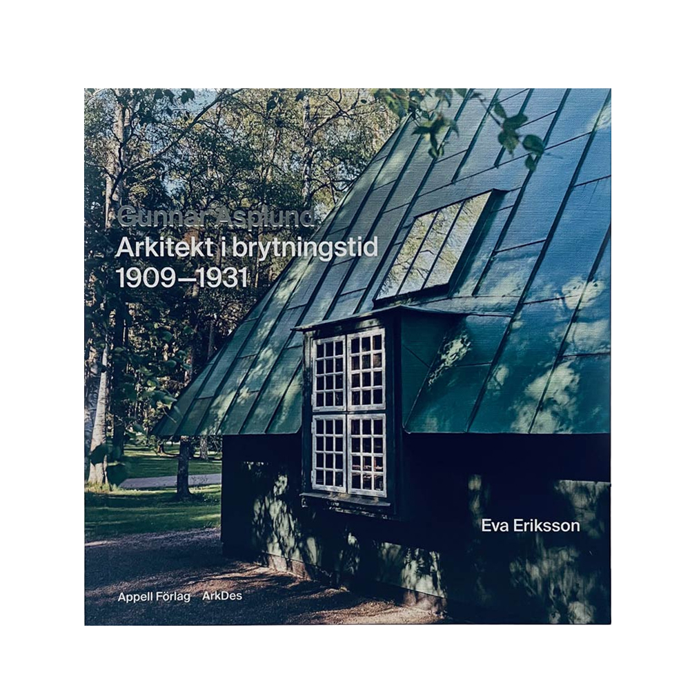 Gunnar Asplund - Arkitekt i brytningstid 1909–1931