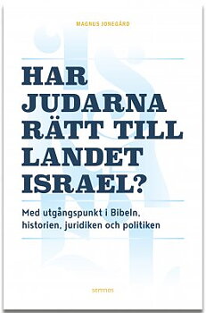 Har judarna rätt till landet Israel? - Magnus Jonegård