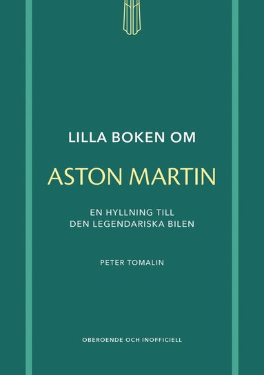 Lilla boken om Aston Martin : En hyllning till den legendariska bilen - 2
