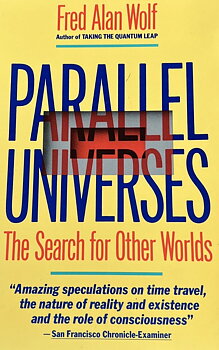 Parallel Universes - The Search For Other Worlds - Fred Alan Wolf - Engelska - Begagnad