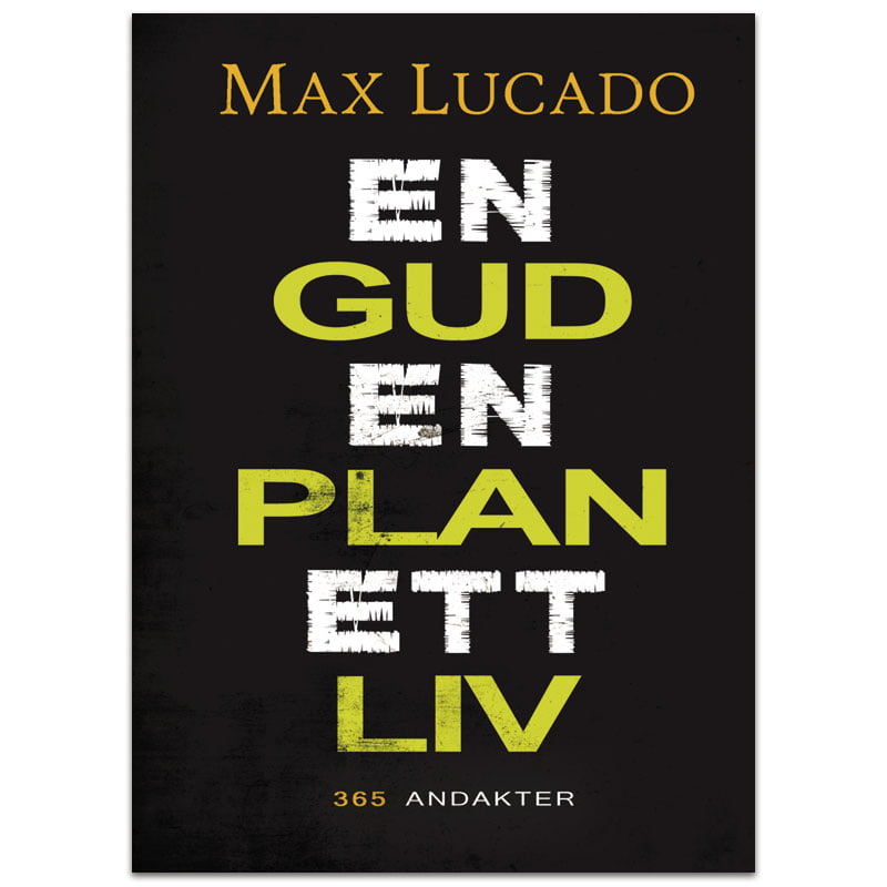 En Gud, En plan, Ett liv -Max Lucado