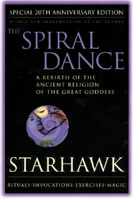 Spiral Dance, The - 20th Anniversary   - Starhawk