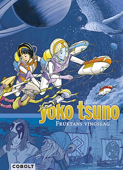 Yoko Tsuno 10, Fruktans vingslag