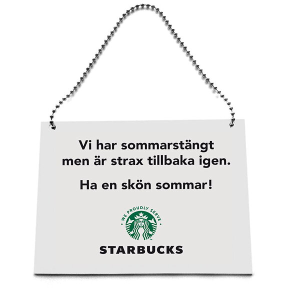 Starbucks "Sommarstängtskylt" med kedja