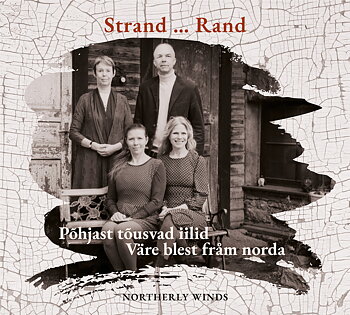 Strand...Rand (Sofia Joons and others) - Väre blest fråm norda – Northerly Winds - Põhjast tõusvad iilid (album)
