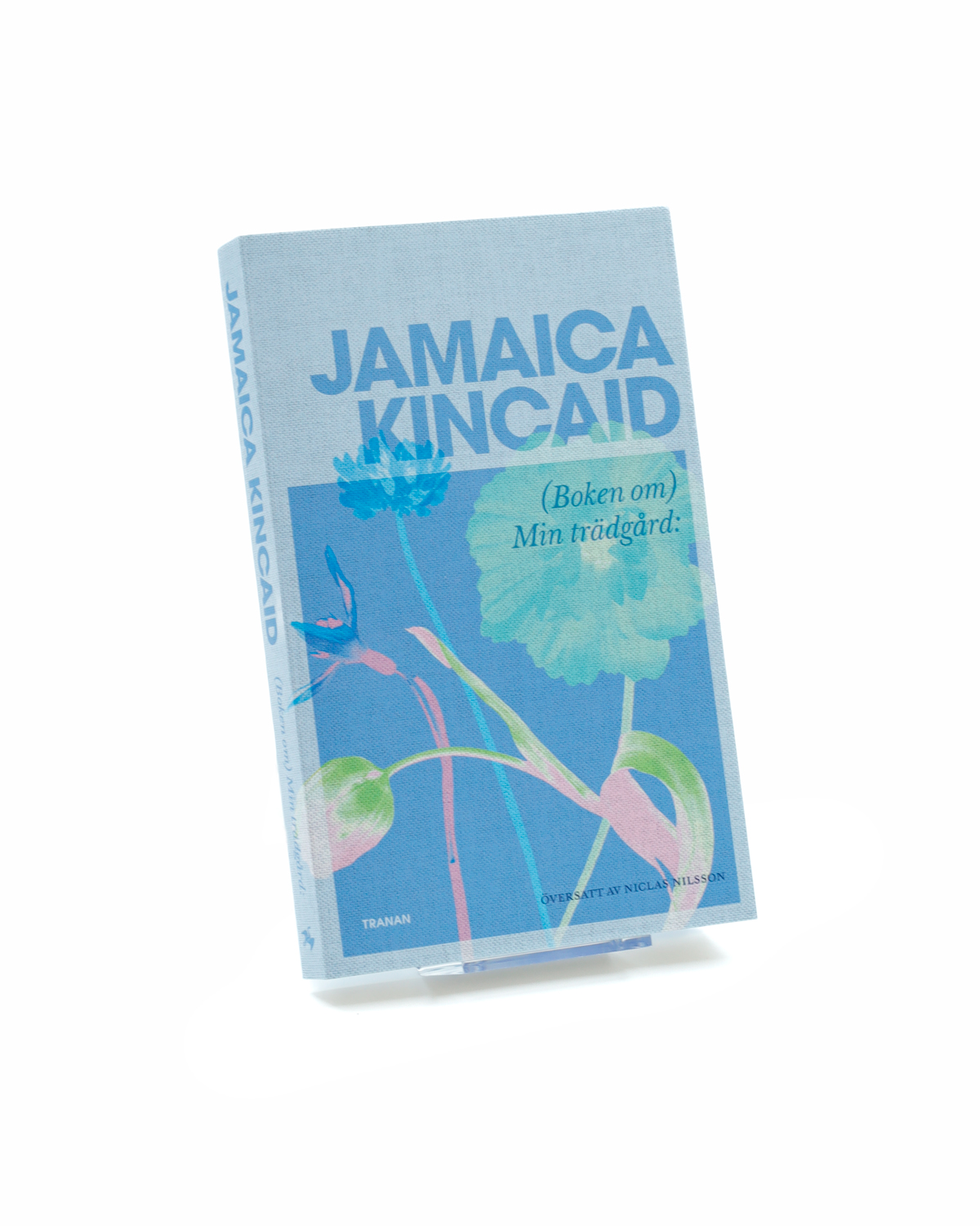 Jamaica Kincaid - (Boken om) Min trädgård