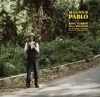 Augustus Pablo – King Tubbys Meets Rockers At 5 Cardiff Crescent, Washington Garden, Kingston