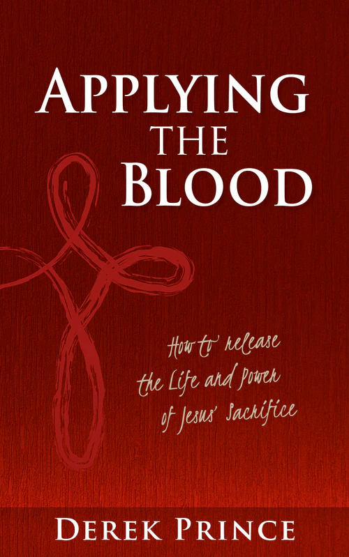 DEREK PRINCE - Applying the Blood
