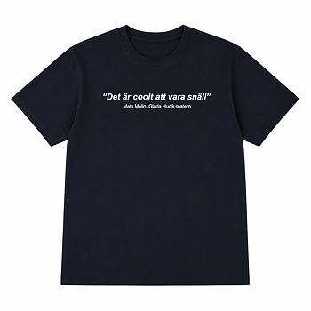 T-shirten ”Det är coolt att vara snäll”