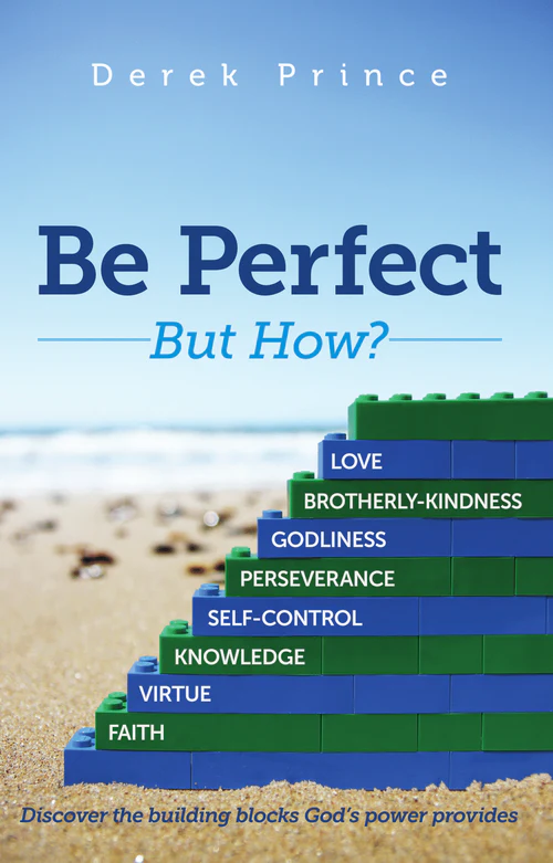 DEREK PRINCE - Be perfect , but how?
