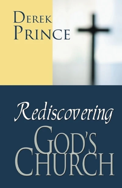 DEREK PRINCE - Rediscovering God´s Church