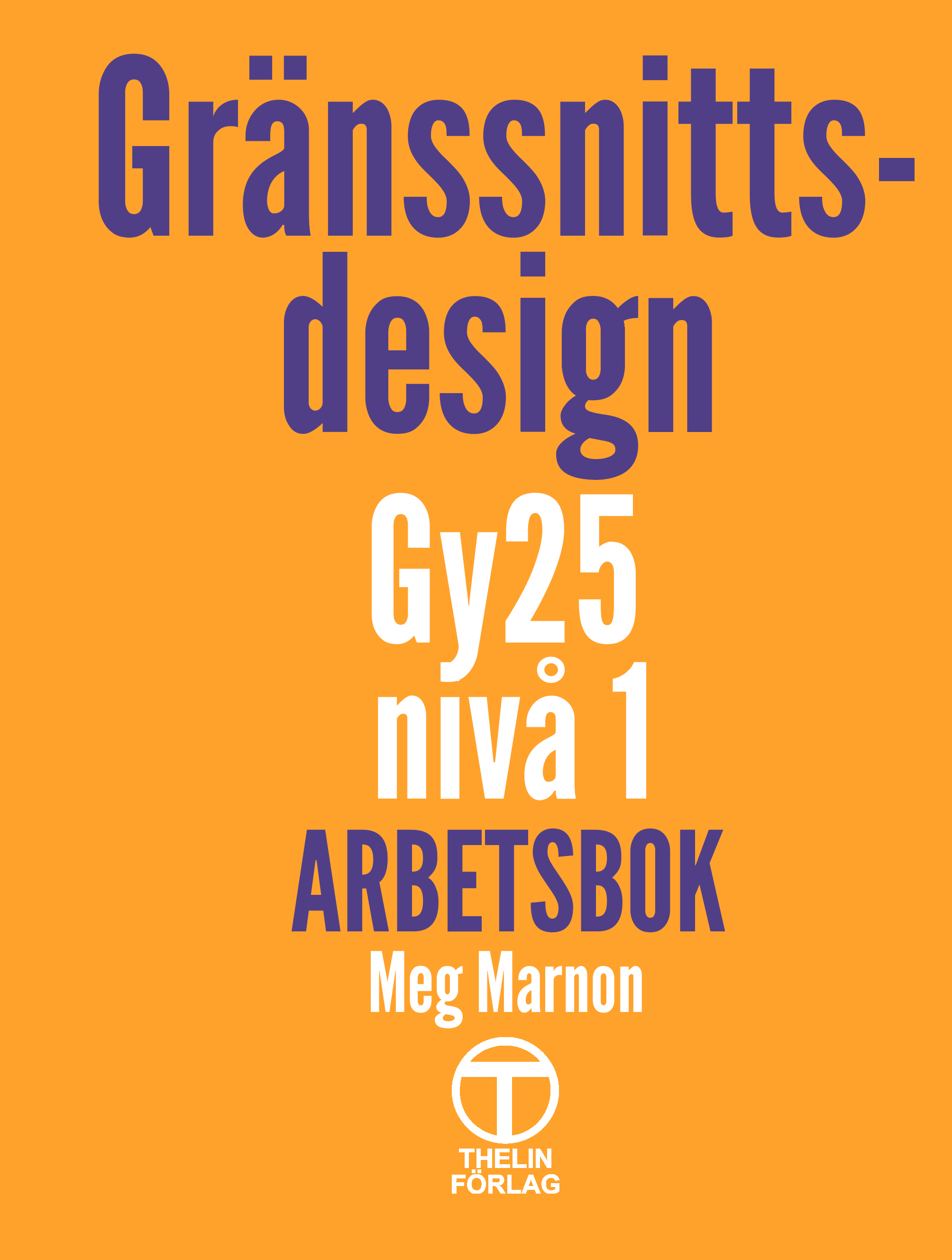 Gränssnittsdesign Gy25 Nivå 1, Referensex. Lärare - 3
