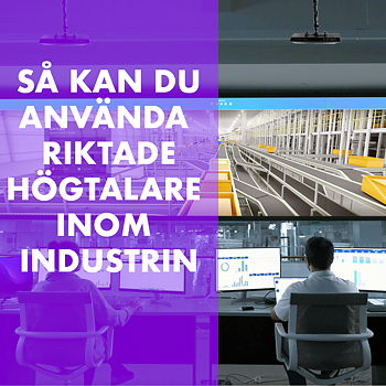 Så använder du riktade högtalare inom industrin