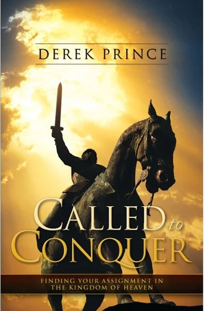 DEREK PRINCE - Called to Conquer