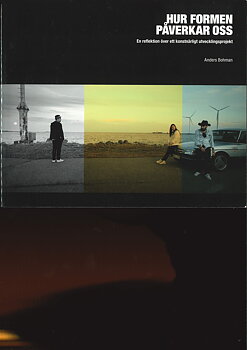 Hur formen påverkar oss - en reflektion över ett konstnärligt utvecklingsprojekt 