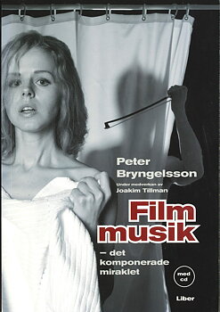Filmmusik - det komponerade miraklet