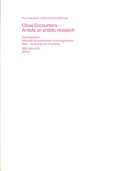 Documentation of the artistic gathering Close encounters - artists on artistic research
