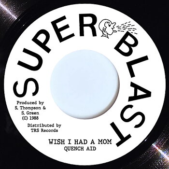 Quench Aid – Wish I Had A Mom