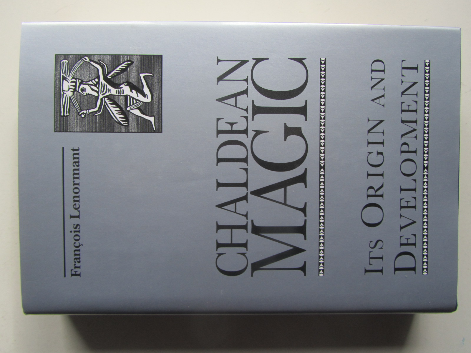 Chaldean Magic - Francois Lenormant