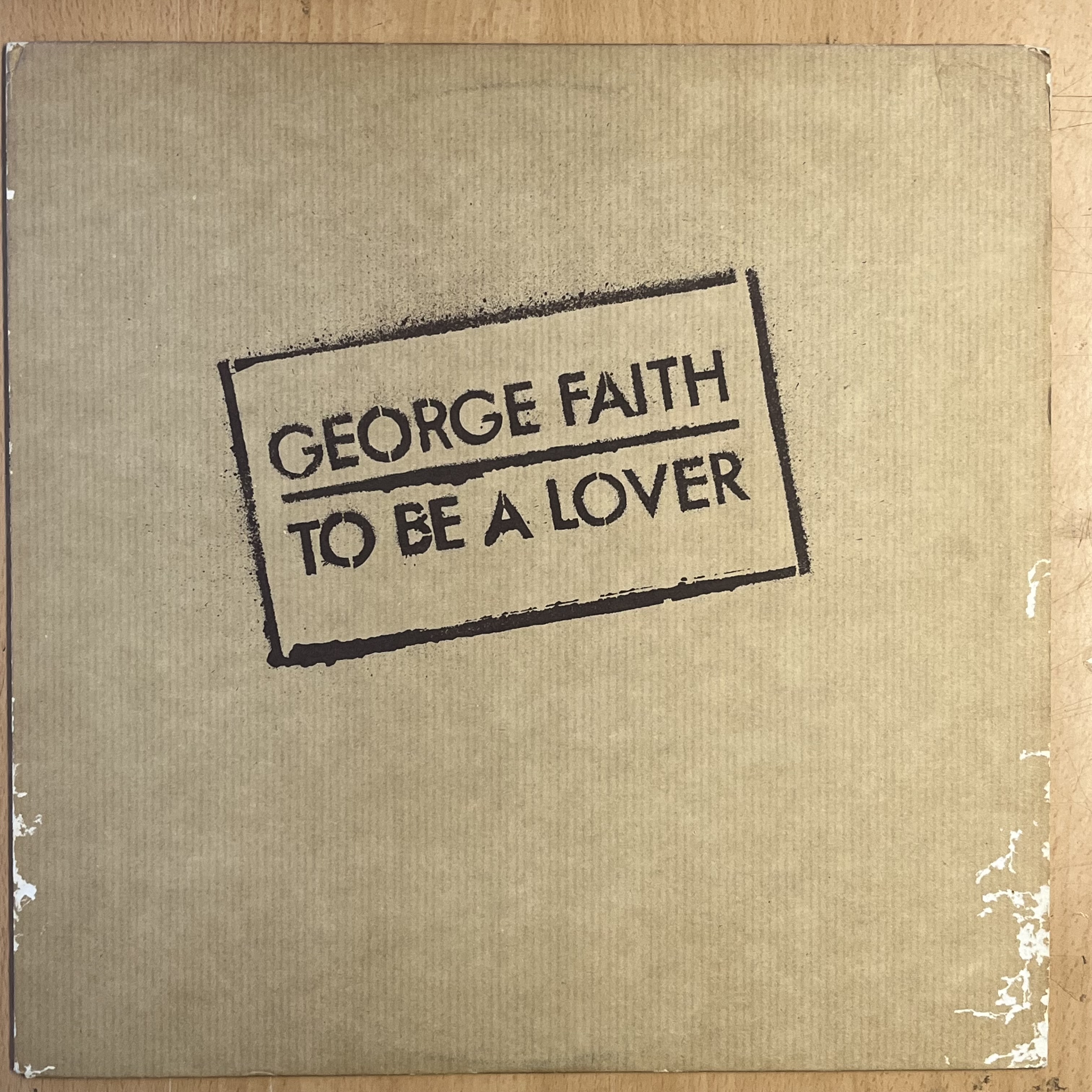 George Faith – To Be A Lover