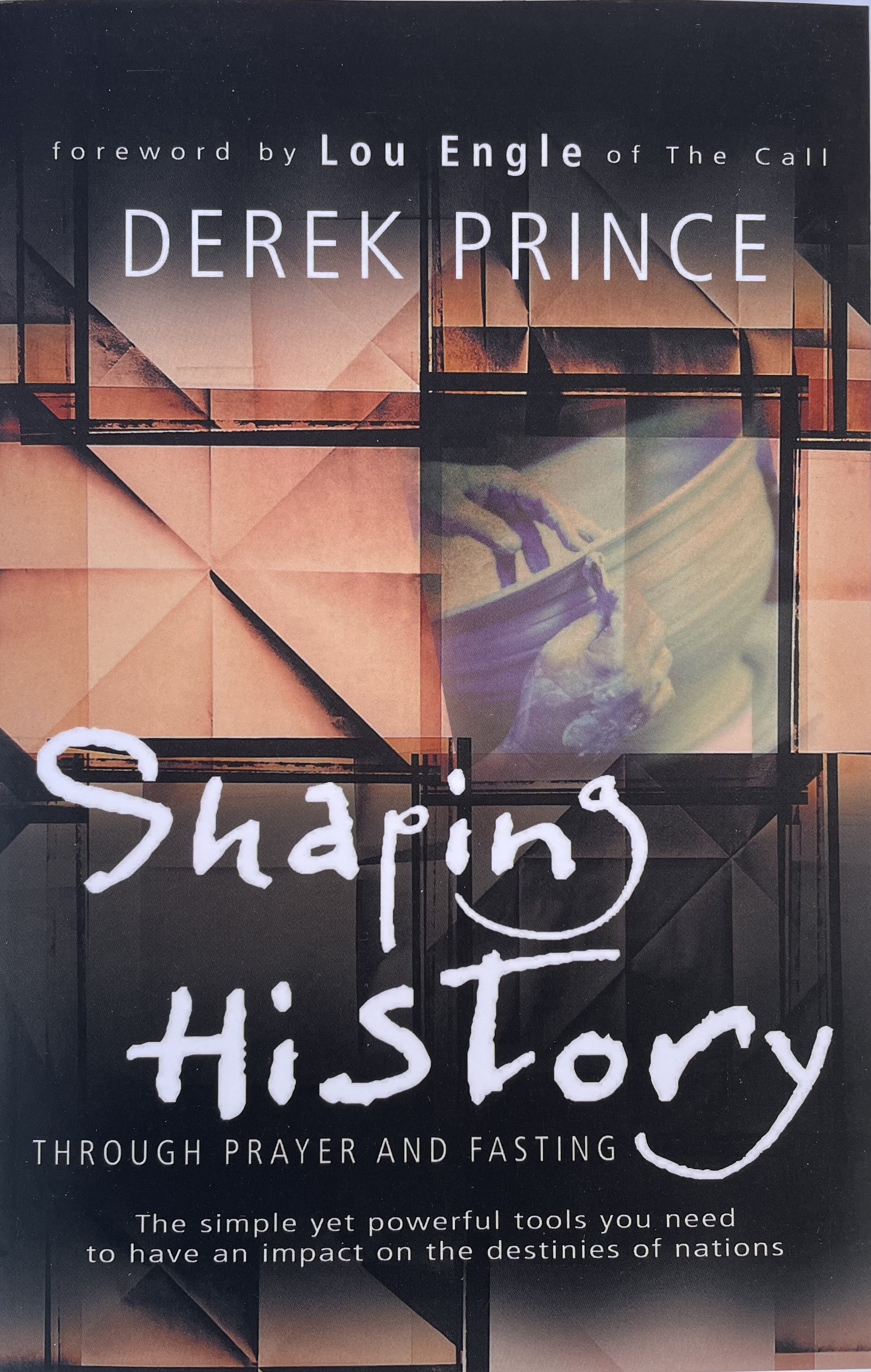 DEREK PRINCE - Shaping history through prayer and fasting