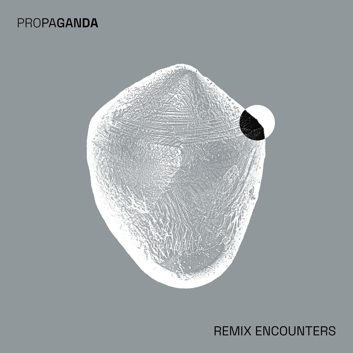 Propaganda - Remix Encounters 