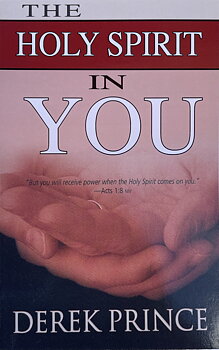 DEREK PRINCE - The Holy Spirit in you