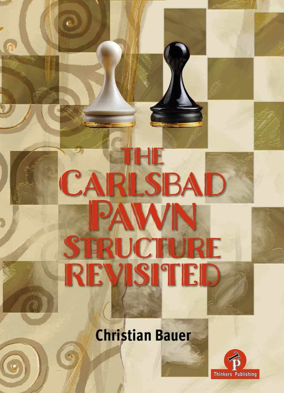 The Carlsbad Pawn Structure Revisited – A Comprehensive Guide 