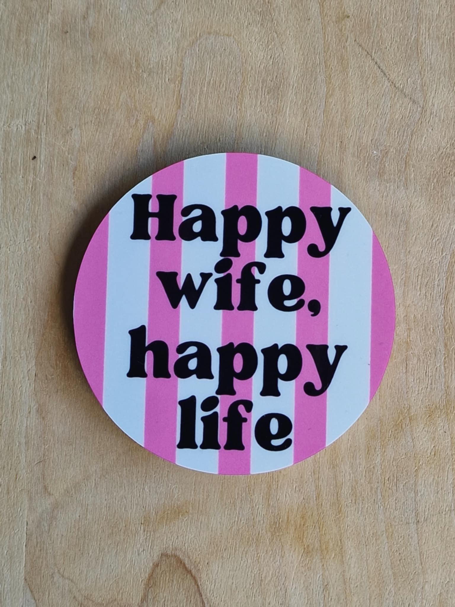 Magnet - "Happy wife, happy life"