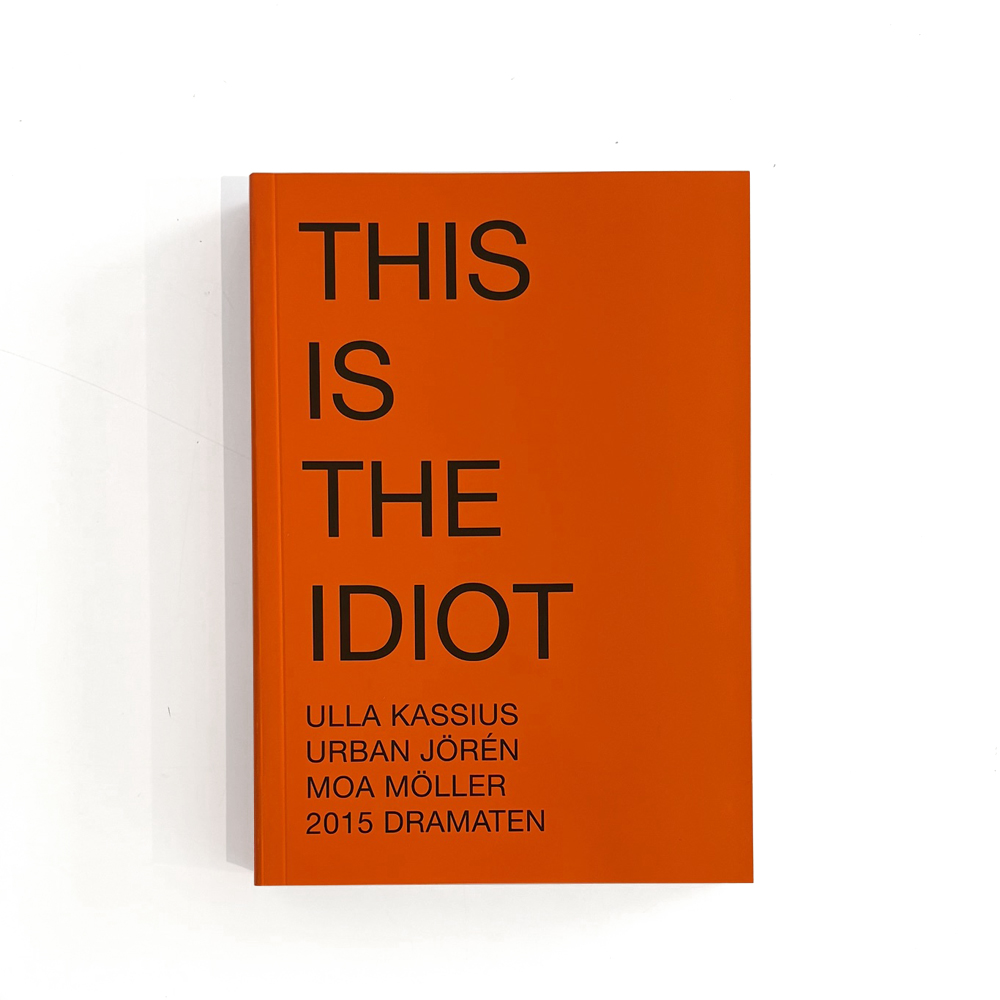 This is The Idiot