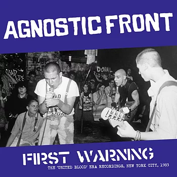 Agnostic Front - First Warning - The 'United Blood'-era Recordings, NYC, 1983 - LP