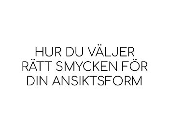 Hur du väljer rätt smycken för din ansiktsform