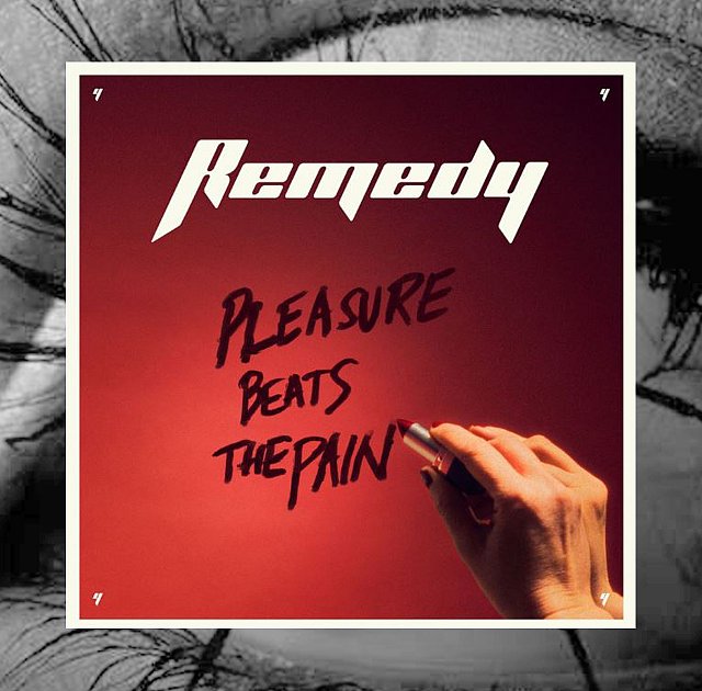 REMEDY - Pleasure beats the pain CD