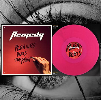 REMEDY - Pleasure beats the pain LP