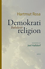 Demokrati behöver religion - Rosa Hartmut