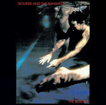  Siouxsie And The Banshees ‎– The Scream 