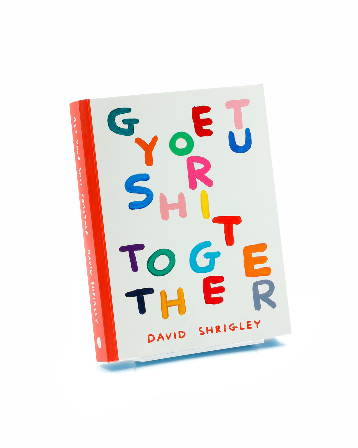 David Shrigley - Get Your Shit Together