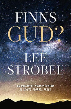 Finns Gud? - Lee Strobel