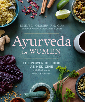 Ayurveda For Women - Emily L. Glaser