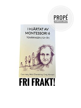 I Hjärtat av Montessori - 6 - Tonåringen (12+år)