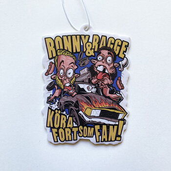 RONNY & RAGGE - AIR FRESHENER, KÖRA FORT SOM FAN